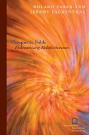 Roland Faber - Theopoetic Folds: Philosophizing Multifariousness - 9780823251568 - V9780823251568