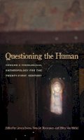 Lieven Boeve - Questioning the Human: Toward a Theological Anthropology for the Twenty-First Century - 9780823257539 - V9780823257539