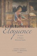 Cinthia Gannett - Traditions of Eloquence: The Jesuits and Modern Rhetorical Studies - 9780823264537 - V9780823264537