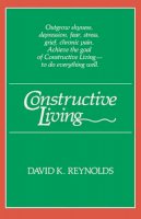 David K. Reynolds - Constructive Living - 9780824808716 - V9780824808716