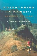 Richard Mcmahon - Adventuring in Hawai'i, Revised Edition - 9780824826932 - V9780824826932