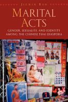 Jiemin Bao - Martial Acts: Gender, Sexuality, and Identity Among the Chinese Thai Diaspora - 9780824828790 - V9780824828790