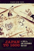 William Wayne Farris - Japan to 1600: A Social and Economic History - 9780824833794 - V9780824833794