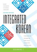 Sang Lee - Integrated Korean: Beginning 1, 2nd Edition (Klear Textbooks in Korean Language) - 9780824834401 - V9780824834401