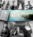 Anwei Skinsnes Law - Kalaupapa: A Collective Memory (Latitude 20 Book) - 9780824834654 - V9780824834654
