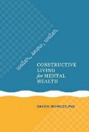 David K. Reynolds - Water, Snow, Water: Constructive Living for Mental Health (Latitude 20) - 9780824836955 - V9780824836955
