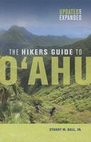 Stuart M. Ball - The Hikers Guide to O'ahu (A Latitude 20 Book) - 9780824838997 - V9780824838997