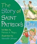 Patricia A. Pingry - Story of Saint Patrick's Day - 9780824918934 - V9780824918934