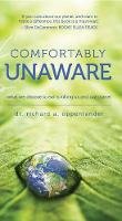 Richard A. Oppenlander - Comfortably Unaware: What We Choose to Eat Is Killing Us and Our Planet - 9780825306860 - V9780825306860