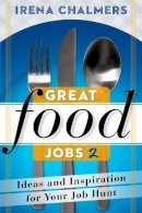Irena Chalmers - Great Food Jobs 2 - 9780825306921 - V9780825306921