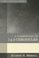 Eugene Merrill - Commentary on 1 and 2 Chronicles - 9780825425592 - V9780825425592