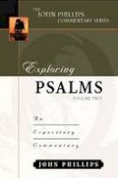 John Phillips - Exploring Psalms: An Expository Commentary - 9780825434938 - V9780825434938