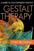 Philip Brownell - Gestalt Therapy: A Guide to Contemporary Practice - 9780826104540 - V9780826104540