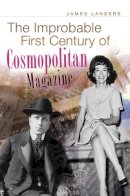 James Landers - The Improbable First Century of Cosmopolitan Magazine - 9780826219060 - V9780826219060