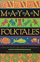 James D. Sexton (Ed.) - Mayan Folktales: Folklore from Lake Atitlán, Guatemala - 9780826321046 - V9780826321046