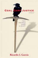 Ricardo L. Garcia - Coal Camp Justice: Two Wrongs Make a Right - 9780826336972 - V9780826336972
