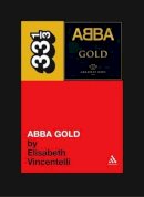 Elisabeth Vincentelli - Abba Gold - 9780826415462 - V9780826415462