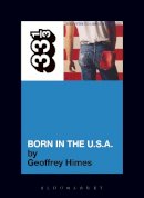 Geoffrey Himes - Bruce Springsteen's Born in the U.S.A. (33 1/3) - 9780826416612 - V9780826416612