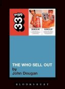 John Dougan - The Who Sell Out (33 1/3) - 9780826417435 - V9780826417435