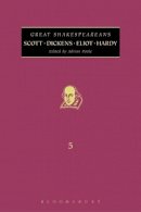 Adrian Poole (Ed.) - Scott, Dickens, Eliot, Hardy: Great Shakespeareans: Volume V - 9780826435460 - V9780826435460