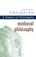 Frederick Copleston - History of Philosophy Volume 2: Medieval Philosophy - 9780826468963 - V9780826468963