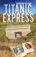 Bloomsbury Publishing Plc - Titanic Express: Searching for my sister's killers - 9780826485021 - KNW0007034