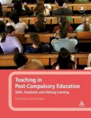 Fawbert Fred - Teaching in Post-Compulsory Education: Skills, Standards and Lifelong Learning - 9780826490384 - V9780826490384