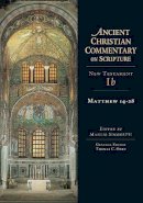 Manlio Simonetti - Matthew 14-28 (Ancient Christian Commentary on Scripture) - 9780830814695 - V9780830814695