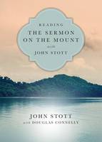 John Stott - Reading the Sermon on the Mount with John Stott (Reading the Bible with John Stott) - 9780830831937 - V9780830831937