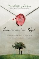 Adele Ahlberg Calhoun - Invitations from God: Accepting God's Offer to Rest, Weep, Forgive, Wait, Remember and More - 9780830835539 - V9780830835539