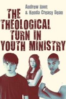 Andrew Root - THEOLOGICAL TURN IN YOUTH MINISTRY - 9780830838257 - V9780830838257