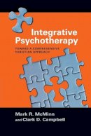 Mark R. McMinn - Integrative Psychotherapy – Toward a Comprehensive Christian Approach - 9780830851768 - V9780830851768