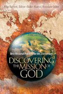 Mike Barnett - Discovering the Mission of God – Best Missional Practices for the 21st Century - 9780830856350 - V9780830856350