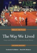 Frederick M. Binder - The Way We Lived: Essays and Documents in American Social History, Volume II: 1865 - Present - 9780840029515 - V9780840029515