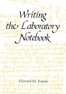 Howard M. Kanare - Writing the Laboratory Notebook (An American Chemical Society Publication) - 9780841209336 - V9780841209336