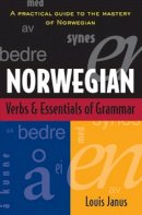 Louis Janus - Norwegian Verbs And Essentials of Grammar - 9780844285962 - V9780844285962