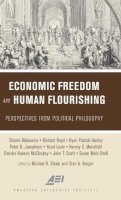 . Ed(S): Strain, Michael R; Veuger, Stan A - Economic Freedom and Human Flourishing: Perspectives from Political Philosophy - 9780844750019 - V9780844750019