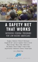 Robert Doar - A Safety Net That Works: Improving Federal Programs for Low-Income Americans (American Enterprise Institute) - 9780844750040 - V9780844750040