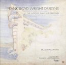 Bruce Brooks Pfeiffer - Frank Lloyd Wright Designs - 9780847835706 - V9780847835706