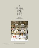 Ilse Crawford - A Frame for Life: The Designs of StudioIlse - 9780847838578 - V9780847838578