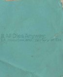 Bryan Ray Turcotte - It All Dies Anyway: L.A., Jabberjaw, and the End of an Era - 9780847839964 - V9780847839964