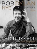 Ted Russell - Bob Dylan: NYC 1961-1964 - 9780847845033 - V9780847845033