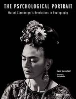 Jacob Loewentheil - The Psychological Portrait: Marcel Sternberger's Revelations in Photography - 9780847848317 - V9780847848317