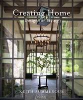 Keith Summerour - Creating Home: Design for Living - 9780847858736 - V9780847858736