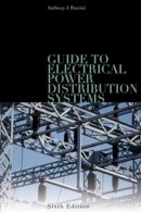 Anthony J. Pansini - Guide to Electrical Power Distribution Systems, Sixth Edition - 9780849336669 - V9780849336669