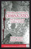 Keith Inman - Principles and Practice of Criminalistics: The Profession of Forensic Science - 9780849381270 - V9780849381270