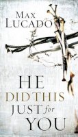 Max Lucado - He Did This Just for You - 9780849905728 - KIN0007030