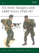 Gordon L. Rottman - US Army Rangers & LRRP Units 1942–87 (Elite) - 9780850457957 - V9780850457957