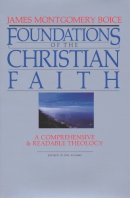 James Montgomer Boice - Foundations of the Christian Faith - 9780851106373 - V9780851106373