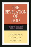 Peter Jensen - The Revelation of God - 9780851112565 - V9780851112565